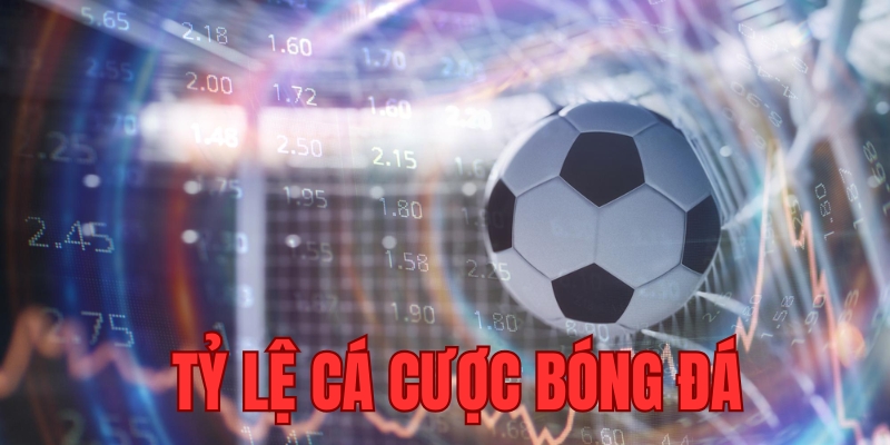 Các tỷ lệ cá cược bóng đá phổ biến