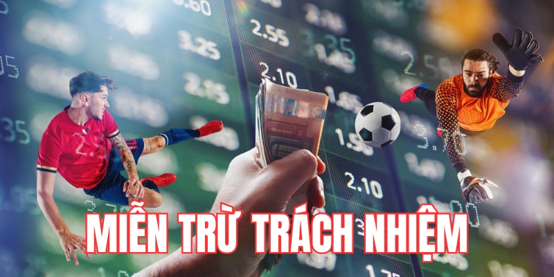 Khái niệm về miễn trừ trách nhiệm trong cá cược