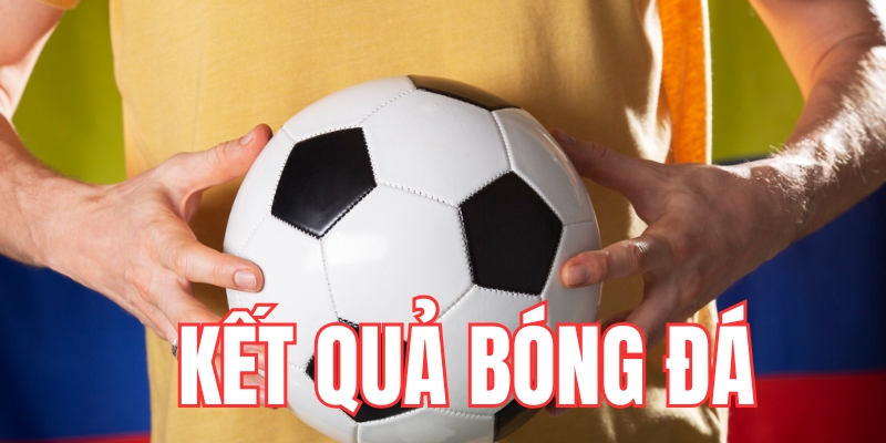 Vai trò cập nhật kết quả bóng đá trong cá cược